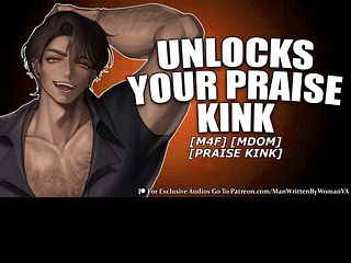 Friend Unlocks Your Praise Kink [M4F] [MDOM] [PRAISE KINK]